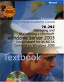 70292 Managing and Maintaining a Microsoft Windows Server 2003 Environment for an MCSA Certified on Windows 2000 Package