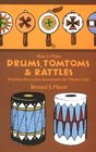 How to Make Drums TomToms and Rattles