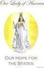 Our Lady of America Our Hope for the States