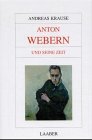Anton Webern und seine Zeit