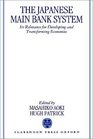 The Japanese Main Bank System Its Relevance for Developing and Transforming Economies