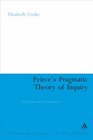 Peirce's Pragmatic Theory of Inquiry Fallibilism and Indeterminacy