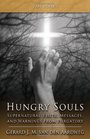 Hungry Souls Supernatural Visits Messages and Warnings from Purgatory