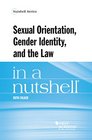 Sexual Orientation Gender Identity and the Law in a Nutshell