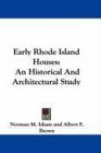 Early Rhode Island Houses An Historical And Architectural Study