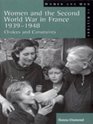 Women and the Second World War in France, 1939-1948: Choices and Constraints (Women and Men in History)