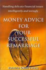Money Advice for Your Successful Remarriage Handling Delicate Financial Issue Intelligently and Lovingly