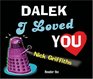 Dalek I Loved You