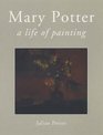Mary Potter A Life Of Painting