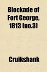 Blockade of Fort George 1813