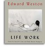 Edward Weston Life Work Photographs from the Collection of Judith G Hochberg and Michael P Mattis