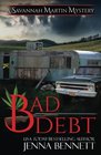 Bad Debt (Savannah Martin Mystery) (Volume 14)