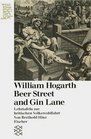 William Hogarth Beer Street and Gin Lane Lehrtafeln zur britischen Volkswohlfahrt