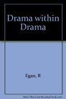 Drama Within Drama Shakespeare's Sense of His Art in King Lear The Winter's Tale and The Tempest