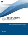 Adobe ColdFusion 9 Web Application Construction Kit Volume 2 Application Development