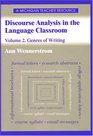Discourse Analysis in the Language Classroom  Volume 2 Genres of Writing