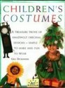 Children's Costumes: A Treasure Trove of Amazingly Original Designs-Simple to Make and Fun to Wear (Art for Children)