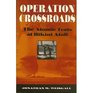 Operation Crossroads The Atomic Tests at Bikini Atoll