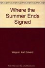 Where the Summer Ends Signed