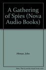 Gathering of Spies, A (Nova Audio Books)