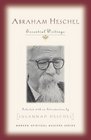 Abraham Joshua Heschel Essential Writings