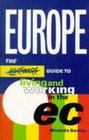 Europe The Livewire Guide to Living and Working in the EC