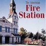 The American Fire Station