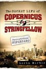 The Secret Life of Copernicus H Stringfellow