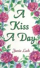 A Kiss a Day: 77 Days in the Love of God from the Song of Songs