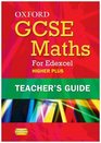 Oxford GCSE Maths for Edexcel Teacher's Guide Higher Plus