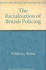 The Racialisation of British Policing