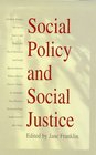 Social Policy and Social Justice The Ippr Reader