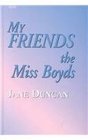 My Friends the Miss Boyds (Reachfar, Bk 1) (Large Print)