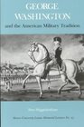 George Washington and the American Military Tradition