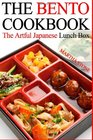 The Bento Cookbook The Artful Japanese Lunch Box