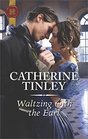 Waltzing with the Earl (Harlequin Historical, No 448)