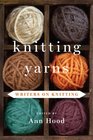 Knitting Yarns: Writers on Knitting