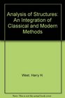Analysis of Structures An Integration of Classical and Modern Methods