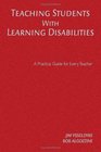 Teaching Students With Learning Disabilities A Practical Guide for Every Teacher