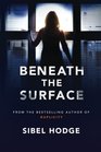 Beneath the Surface