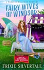 Fairy Wives of Windsor A Paranormal Cozy Mystery