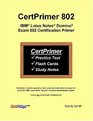 CertPrimer 802 IBM Lotus Notes Domino Exam 802 Certification Primer