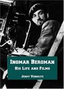 Ingmar Bergman His Life and Films