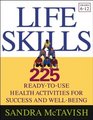 Life Skills : 225 Ready-to-Use Health Activities for Success and Well-Being (Grades 6-12)
