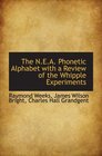 The NEA Phonetic Alphabet with a Review of the Whipple Experiments