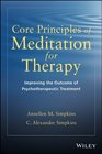 Core Principles of Meditation for Therapy Improving the Outcome of Psychotherapeutic Treatment