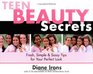 Teen Beauty Secrets Fresh Simple  Sassy Tips for Your Perfect Look