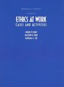 Ethics at Work Cases and Activities