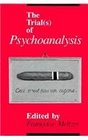 The Trial  of Psychoanalysis