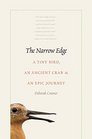 The Narrow Edge A Tiny Bird an Ancient Crab and an Epic Journey